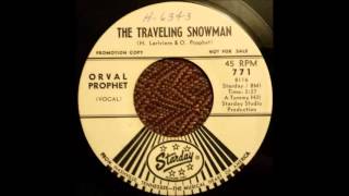 Orval Prophet  The Traveling Snowman 1966 [upl. by Meade946]