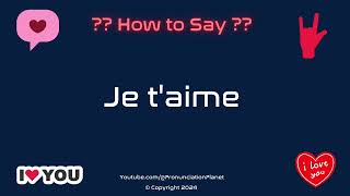 How to Pronounce quotJe taimequot Correctly in French  How to Say quotI Love Youquot in French [upl. by Juni]