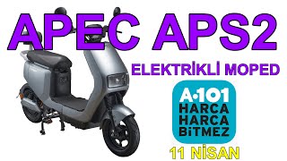 11 NÄ°SAN 2024  APEC APS2 ELEKTRÄ°KLÄ° MOPED 11 NÄ°SANda A101de [upl. by Dnomzed786]