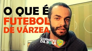 O que é futebol de várzea [upl. by Mettah]