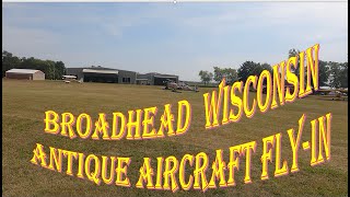 Broadhead Wisconsin flyin Arriving at the airport and a look at some of the other aircraft [upl. by Dugaid]