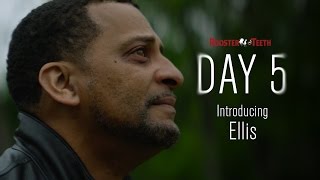 Day 5 Character Featurette quotIntroducing Ellisquot 2016 HD  Rooster Teeth [upl. by Ralyat]