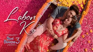 Labon Ko 20  Darshan Raval  Full Song  Kartik Aaryan Triptii Dimri  KK Bhool Bhulaiyaa 3 [upl. by Bakki]