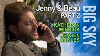 Big Sky Jenny Hoyt Katheryn Winnick amp Beau Arlen Jensen Ackles Part 2 [upl. by Vasili]