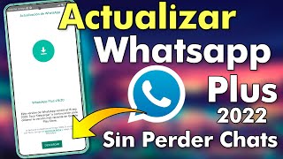 Cómo ACTUALIZAR el WhatsApp Plus 2022 ✅ Sin perder CHATS 🤩 [upl. by Valerle519]