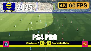 Efootball 2025 Old Gen PS4 Pro Gameplay 4K 60FPS UHD [upl. by Nimesh312]