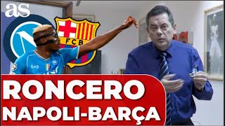 CHAMPIONS  RONCERO quotOSIMHEN PON AL BARÇA EN SU SITIOquot [upl. by Herve]