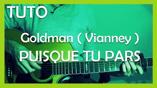 Puisque tu pars  Goldman  Vianney   Tuto Guitare Debutant  Arpège [upl. by Eliathas]