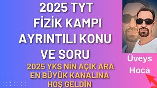 2025 TYT FİZİK KAMPI 15 Ders💥Kuvvet ve Hareket Konu ve Soru Çözümü🔥Hareket çeşitleri [upl. by Haskel]