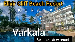 Elixir Cliff Beach Resort  Varkala  kerala  Beautiful Sunset Resort  Best Sea View Resort [upl. by Gnat833]