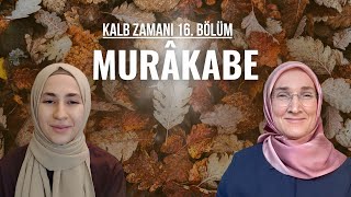 KALB ZAMANI 16 BÖLÜM MURÂKABE [upl. by Cahan510]