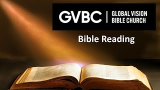 Global Vision Bible Church Live Midnight Bible Reading Part 1A 112024 [upl. by Resarf]