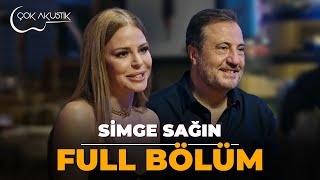 FULL BÖLÜM  SİMGE SAĞIN 𝐂̧𝗼𝐤 𝐀𝐤𝐮𝐬𝐭𝐢𝐤 🎵 simgesağın çokakustik [upl. by Ylebmik]