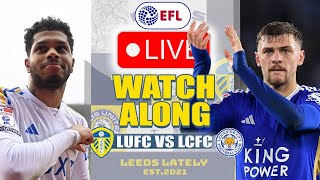 LEEDS UNITED VS LEICESTER CITY LIVE ACTION WITH ANALYSIS [upl. by Lankton]