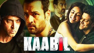 Watch Superhit Full Movie  Kaabil  Hrithik Roshan Yami Gautam Ronit Roy Rohit Roy [upl. by Sucy595]