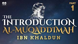 The Introduction “AlMuqaddimahquot by Ibn Khaldun  Part 1  The Preface  Audiobook with Text [upl. by Konstantin821]