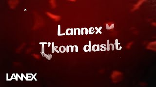 Lannex  Tkom dasht [upl. by Amata]