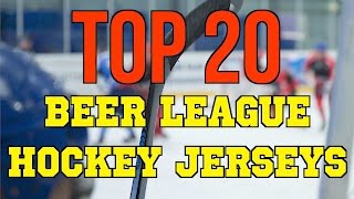 Top 20 Beer League Hockey Jerseys How to Look Good while waiting for the NHL to Call You Up [upl. by Locin]