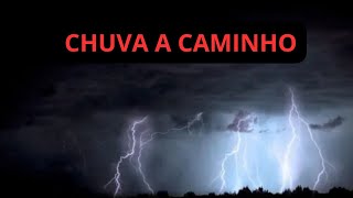 CHUVA A CAMINHO [upl. by Latoya]