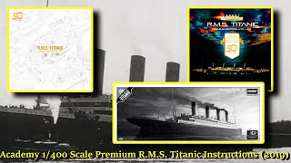 ACADEMY RMS TITANIC 1400 Scale Premium Edition Kit Instruction Manuals 2019 [upl. by Pros654]