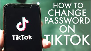 How To Change Password Of Your TikTok Account [upl. by Hawker]