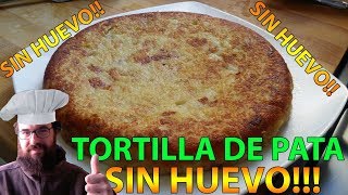 COMO HACER TORTILLA DE PATATA SIN HUEVO COCINANDO CON EL TITO [upl. by Atnuhs789]