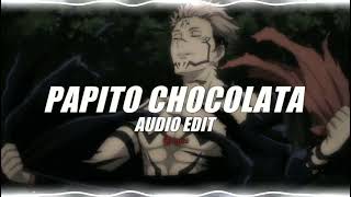 papito chocolata  seya slowed edit audio [upl. by Yraunaj470]