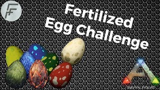 Fertilized Egg Challenge  ARK Survival Evolved [upl. by Houghton]