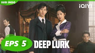 Yun Hongshen bertemu Yun Hongqi😲🤔 Deep Lurk【INDO SUB】EP5  iQIYI Indonesia [upl. by Lebanna]