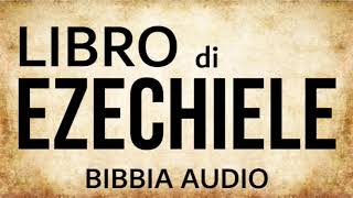 26  Ezechiele BIBBIA ITALIANA IN AUDIO [upl. by Keldon638]