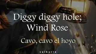 Diggy diggy hole Wind Rose  lyrics sub esp [upl. by Mylander502]