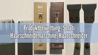 Produktbewertung Solati Haarschneidemaschine Haarschneider Professionelles Trimmer Herren Bartschn [upl. by Moriah]