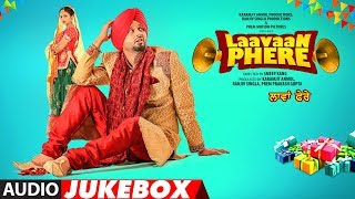 Laavaan Phere Full Songs  Roshan Prince Rubina Bajwa  Ranjit Bawa Jassi Gill Gippy Grewal [upl. by Ydissahc]