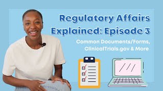 Regulatory Affairs Explained Series Episode 3  Common Documents Forms ClinicalTrialsgov amp More [upl. by Anytsirk]