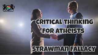 Critical thinking for atheists  Strawman fallacy [upl. by Yelime]