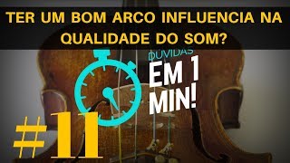 11 TER UM BOM ARCO DE VIOLINO INFLUENCIA NO SEU SOM  Dúvidas em 1 Min SUBTITLE [upl. by Eilahs952]