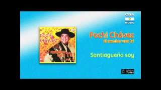 Pochi Chávez  El Namber Uan Tri  Santiagueño soy [upl. by Pack266]