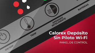 Conoce todo sobre el panel de control de tu calentador  CALOREX DEPÓSITO SIN PILOTO WIFI [upl. by Calendre]