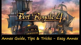 Port Royale 4 How to Annex Successfully  Easy Tier Annex [upl. by Nuhsal]