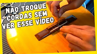 Como trocar cordas de violão nylon  Mostrei todas minhas técnicas FÁCIL E EFICIENTE [upl. by Gyimah]