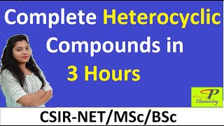 Complete Heterocyclic Compounds in Organic Chemistry for CSIR NET  MSc  BSc [upl. by Iline]