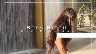 CeeFineAss  Boss Bitch  Official Music Video [upl. by Ramedlab]