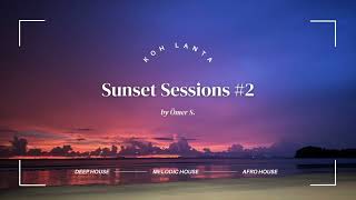 Sunset Sessions 2  Deep House amp Afro House DJ Set [upl. by Steinman368]