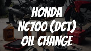 Honda NC700 DCT Oil Change [upl. by Dori584]