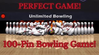 FIRST 100PIN BOWLING PERFECT GAME ON CAMERA  Unlimited Bowling Mobile [upl. by Artapoelc]