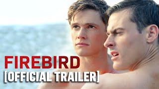 Firebird  Official Trailer Starring Tom Prior [upl. by Rodrique586]