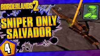 Borderlands 2  Snipers Only Salvador Challenge Run  Day 4 [upl. by Willis]