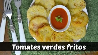 Tomates verdes fritos Receta [upl. by Anahsahs10]