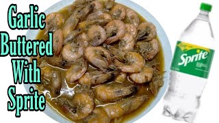 GARLIC BUTTERED SHRIMP WITH SPRITE Easy recipe [upl. by Nabroc]