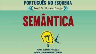 PORTUGUÊS NO ESQUEMA  SEMÂNTICA [upl. by Airemahs]